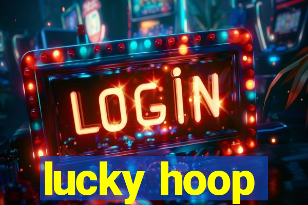 lucky hoop